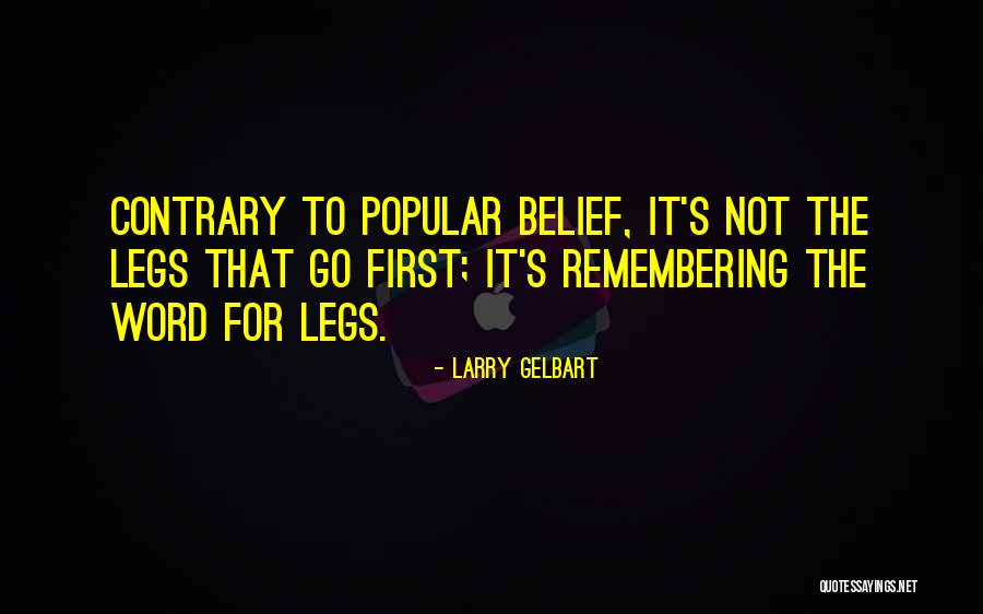 Crivellaro Shoes Quotes By Larry Gelbart Crivellaro Shoes Quotes By Larry Gelbart