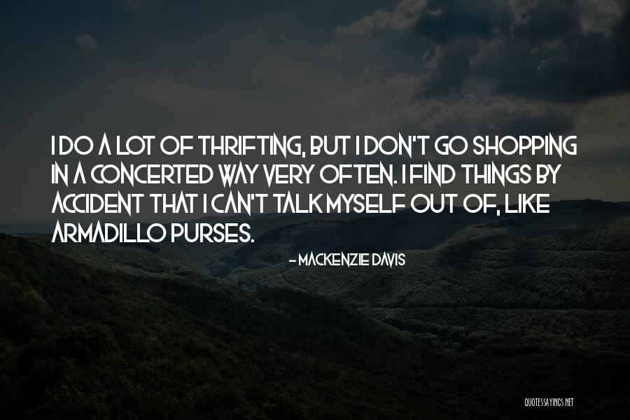 Crivo Sinonimo Quotes By Mackenzie Davis Crivo Sinonimo Quotes By Mackenzie Davis