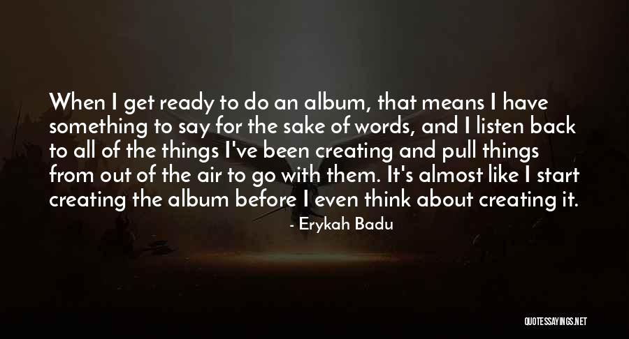 Crizer Construction Quotes By Erykah Badu Crizer Construction Quotes By Erykah Badu