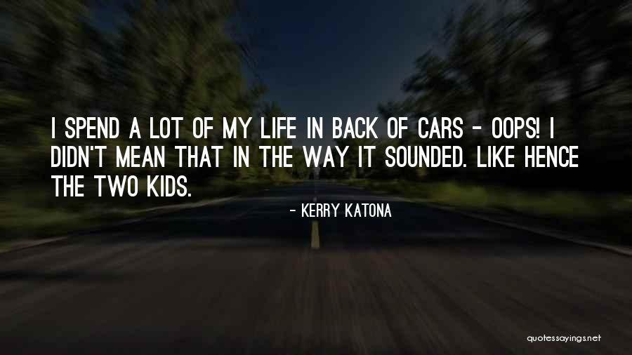 Crkva Bosanska Quotes By Kerry Katona Crkva Bosanska Quotes By Kerry Katona