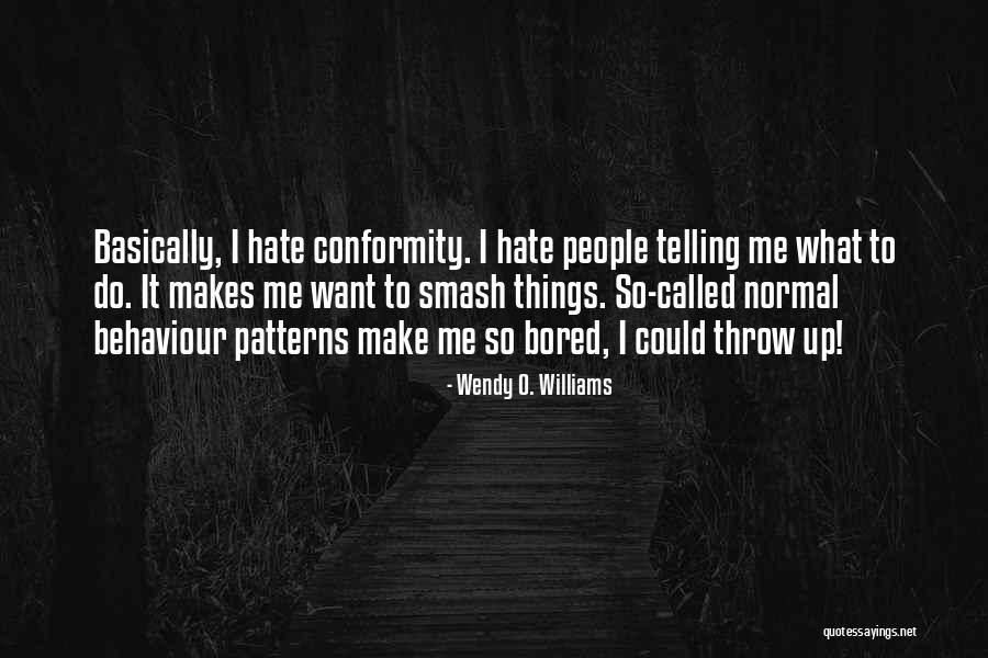 Crnogorac Quotes By Wendy O. Williams Crnogorac Quotes By Wendy O. Williams
