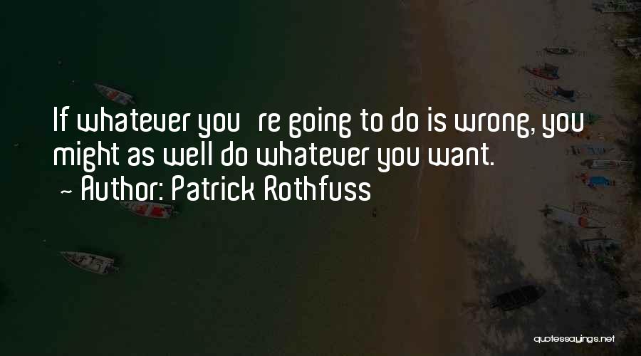 Croatia Beach Quotes By Patrick Rothfuss