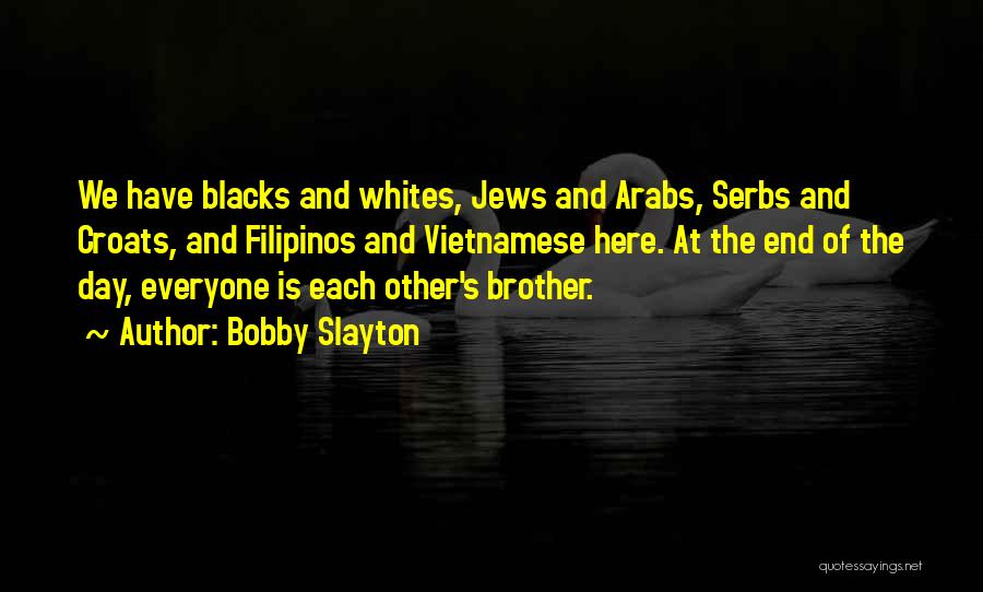 Croats Quotes By Bobby Slayton