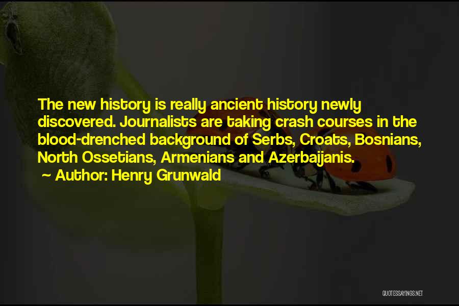 Croats Quotes By Henry Grunwald