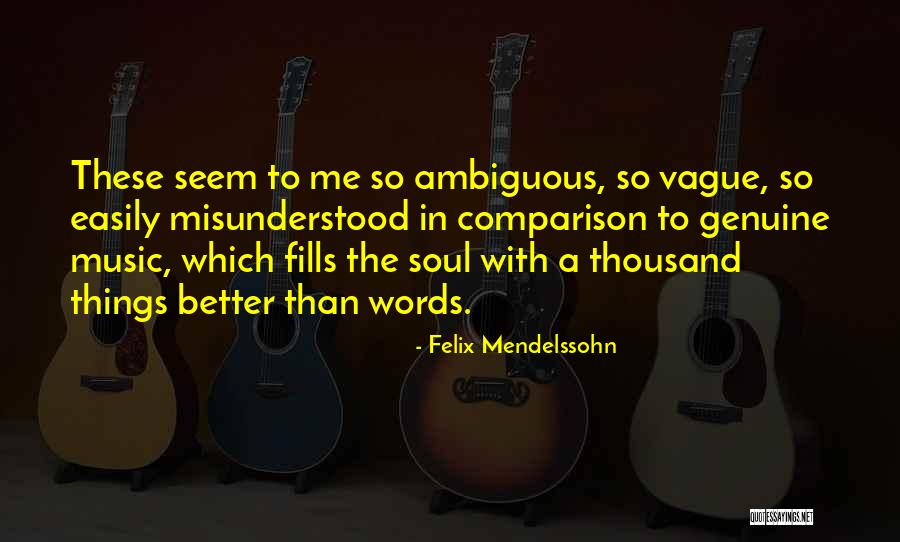 Croatto Friulano Quotes By Felix Mendelssohn Croatto Friulano Quotes By Felix Mendelssohn