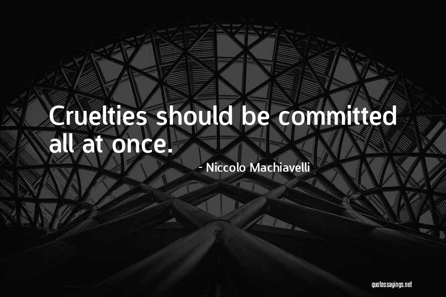 Croatto Friulano Quotes By Niccolo Machiavelli Croatto Friulano Quotes By Niccolo Machiavelli