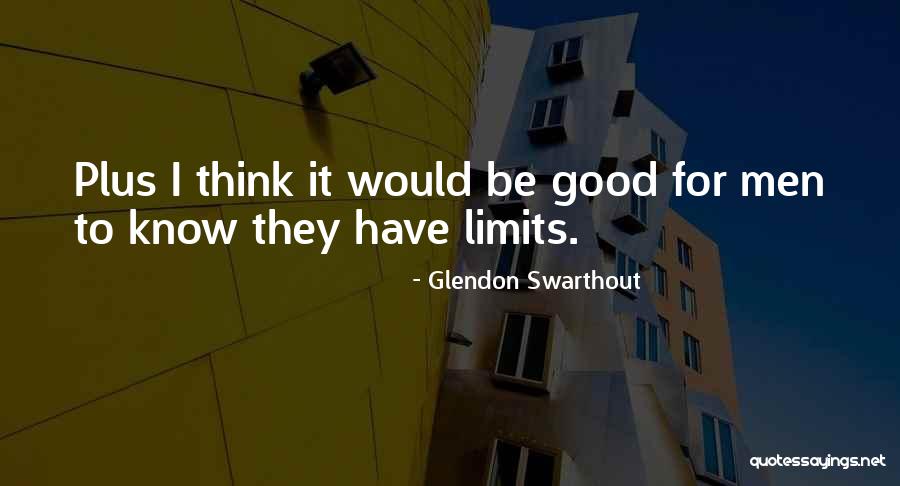 Crochons Quotes By Glendon Swarthout Crochons Quotes By Glendon Swarthout