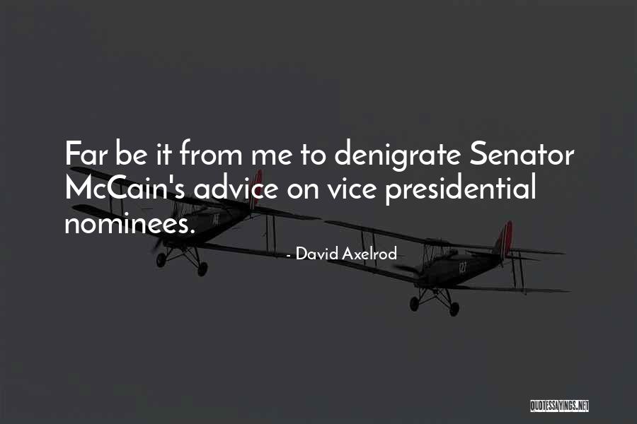 Crocodilo De Agua Quotes By David Axelrod Crocodilo De Agua Quotes By David Axelrod