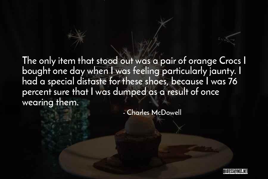 Crocs Quotes By Charles McDowell