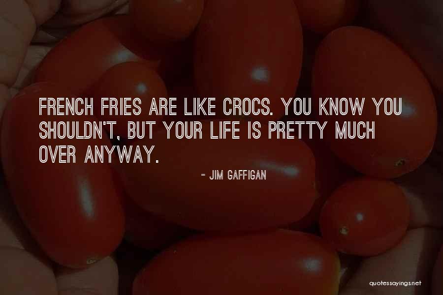 Crocs Quotes By Jim Gaffigan