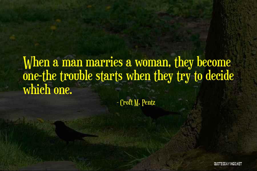 Croft M. Pentz Quotes 1364760