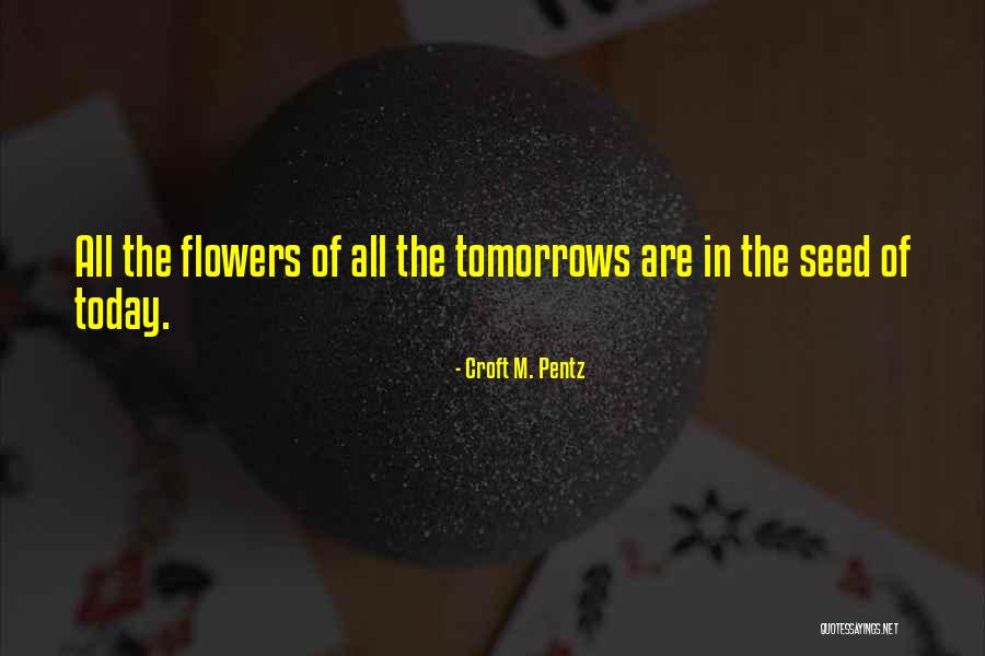 Croft M. Pentz Quotes 1862206 Croft M. Pentz Quotes 1862206