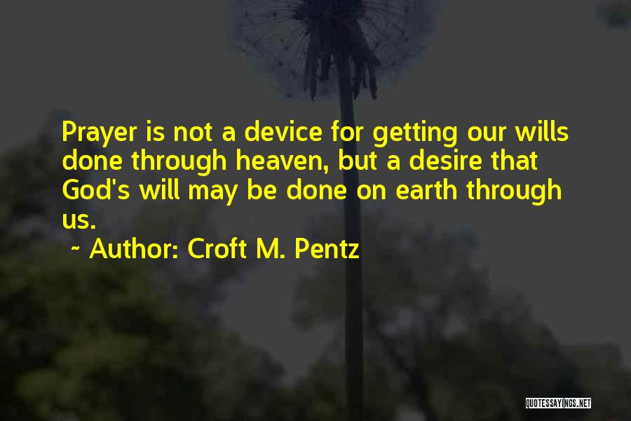 Croft M. Pentz Quotes 527938