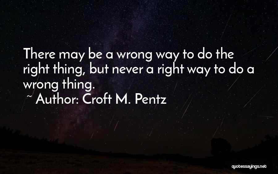 Croft M. Pentz Quotes 618081