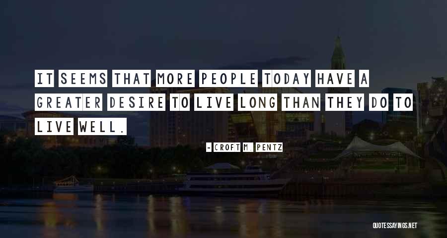 Croft M. Pentz Quotes 909763 Croft M. Pentz Quotes 909763