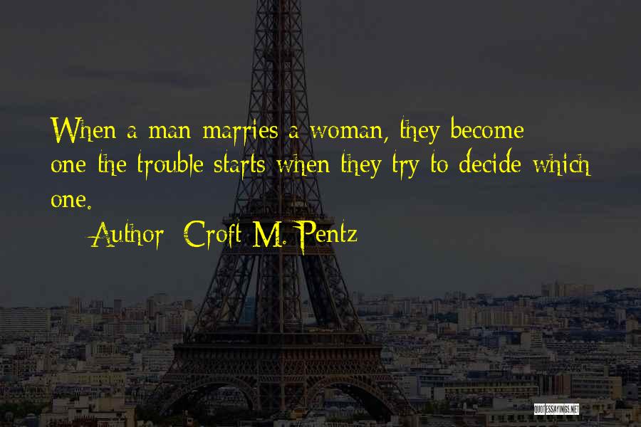 Croft Pentz Quotes By Croft M. Pentz