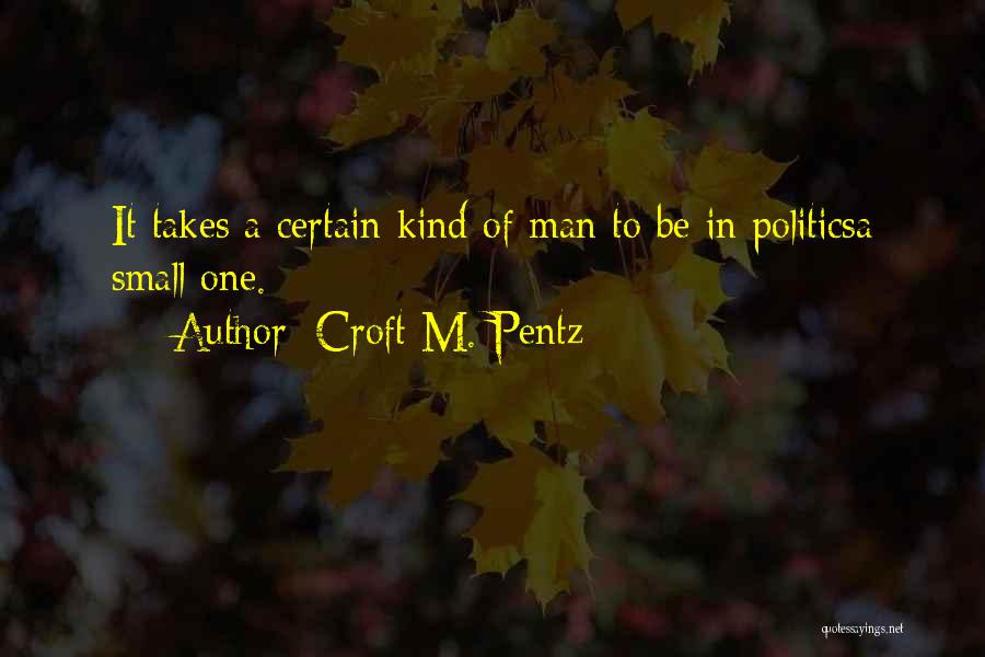 Croft Pentz Quotes By Croft M. Pentz