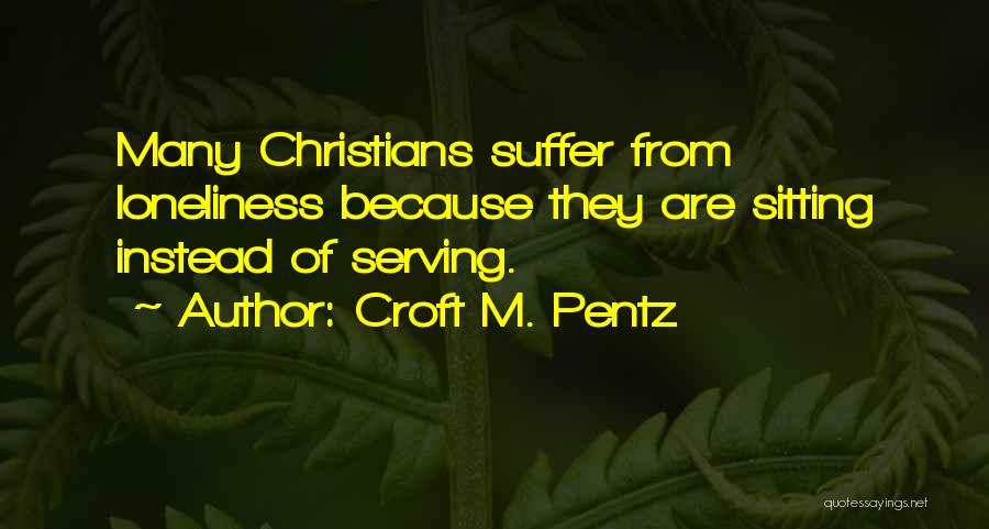 Croft Pentz Quotes By Croft M. Pentz