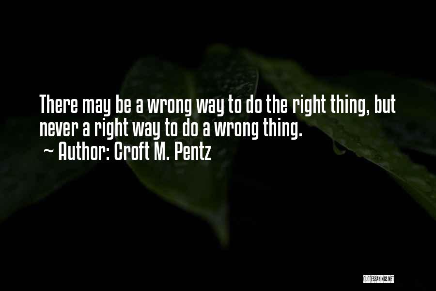 Croft Pentz Quotes By Croft M. Pentz