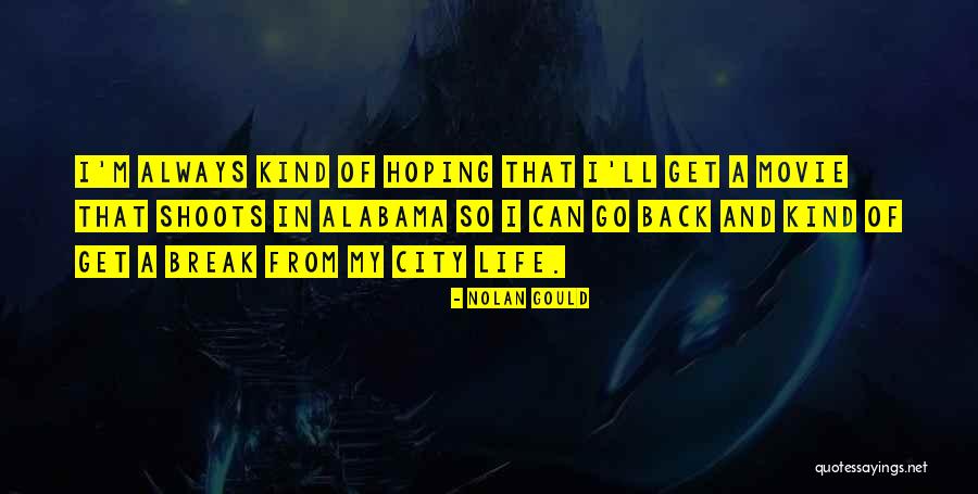 Crofts Trailers Quotes By Nolan Gould Crofts Trailers Quotes By Nolan Gould