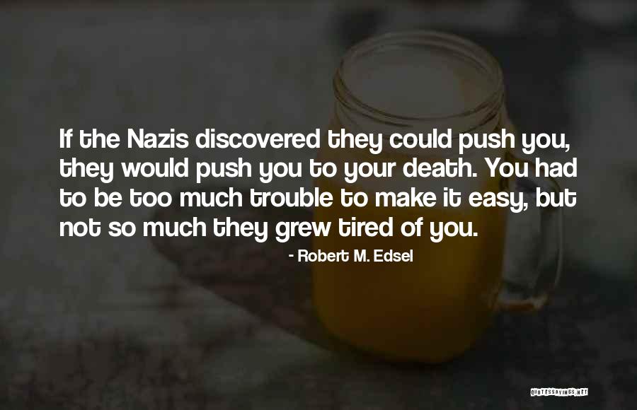 Crohns Inspirational Quotes By Robert M. Edsel Crohns Inspirational Quotes By Robert M. Edsel