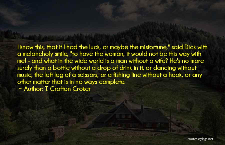 Croker Quotes By T. Crofton Croker