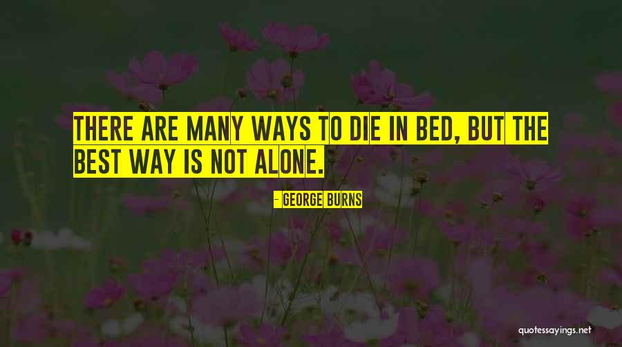 Cromado De Metales Quotes By George Burns Cromado De Metales Quotes By George Burns