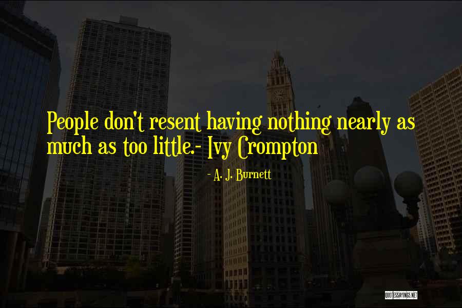Crompton Quotes By A. J. Burnett Crompton Quotes By A. J. Burnett