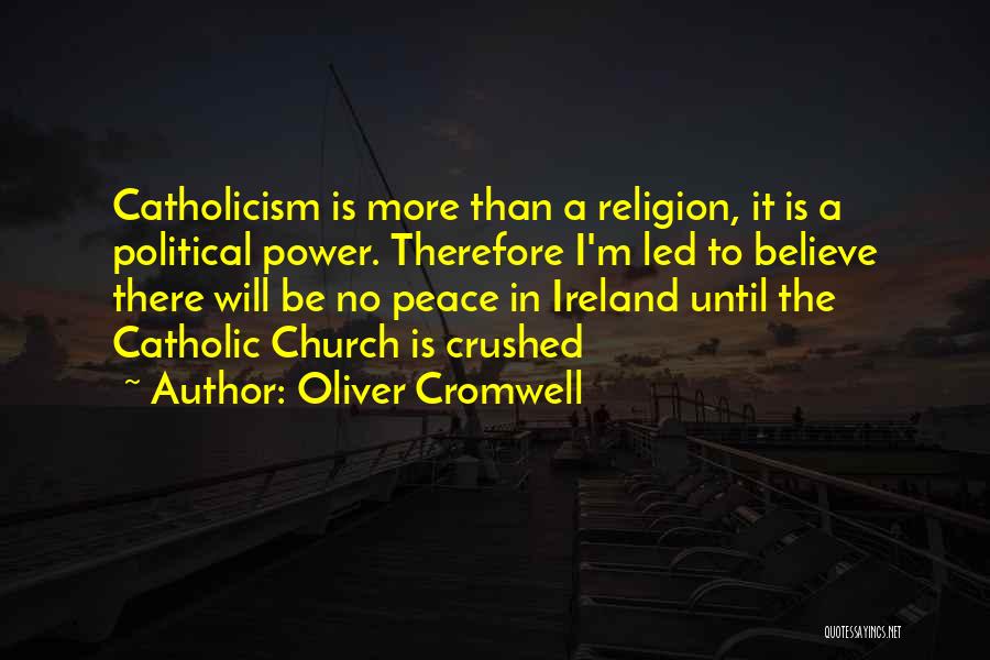 Cromwell In Ireland Quotes By Oliver Cromwell