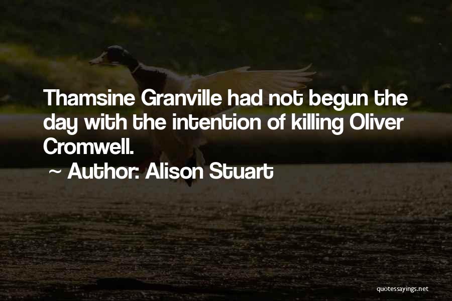 Cromwell Oliver Quotes By Alison Stuart