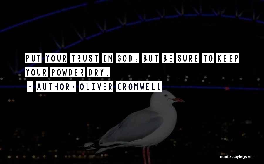 Cromwell Oliver Quotes By Oliver Cromwell