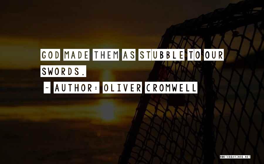 Cromwell Oliver Quotes By Oliver Cromwell