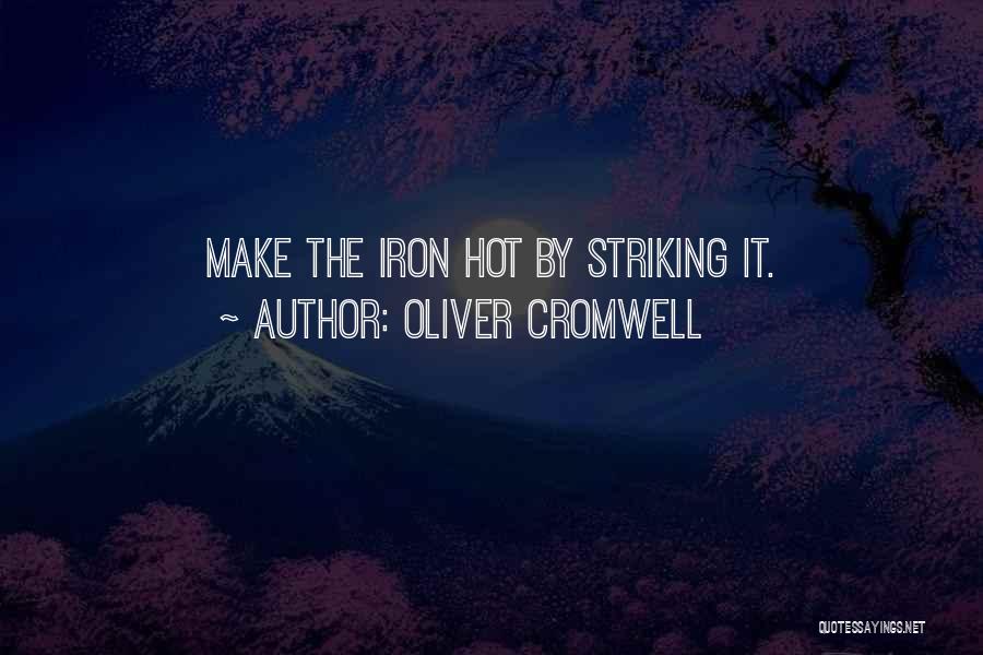 Cromwell Oliver Quotes By Oliver Cromwell