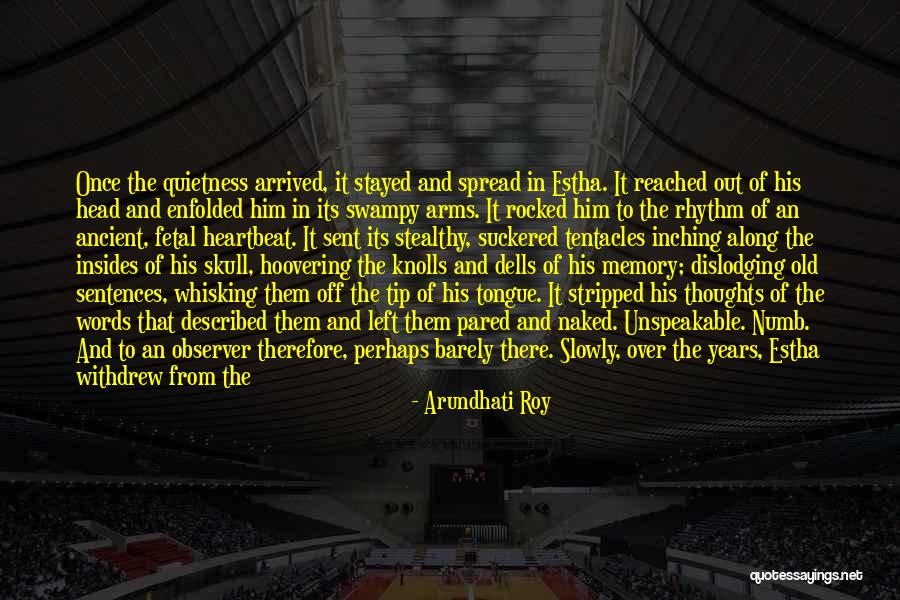 Cronehood Quotes By Arundhati Roy Cronehood Quotes By Arundhati Roy