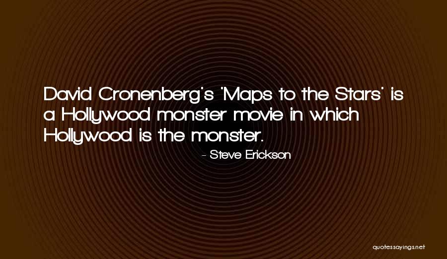 Cronenberg Monster Quotes By Steve Erickson Cronenberg Monster Quotes By Steve Erickson