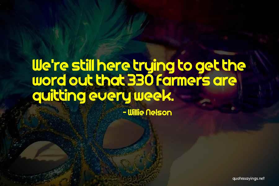 Cronenberg Movies Quotes By Willie Nelson Cronenberg Movies Quotes By Willie Nelson