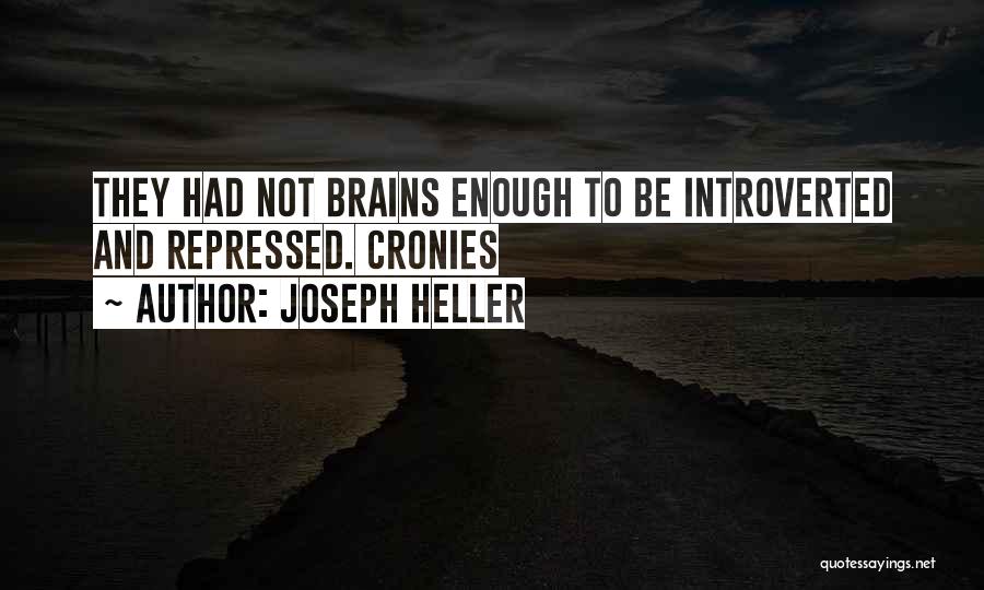 Cronies Quotes By Joseph Heller