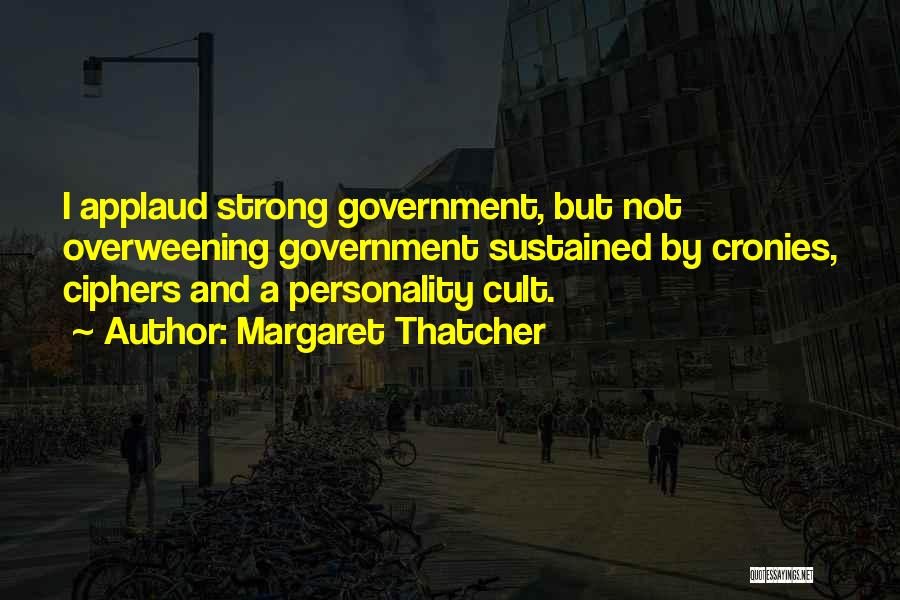 Cronies Quotes By Margaret Thatcher