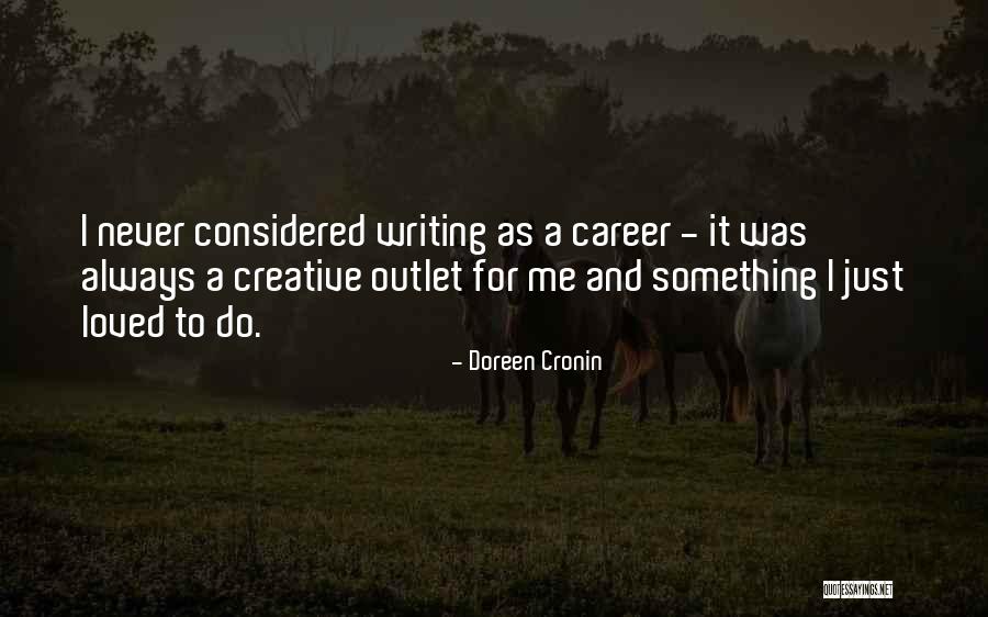 Cronin Quotes By Doreen Cronin