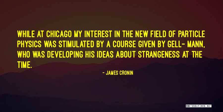 Cronin Quotes By James Cronin