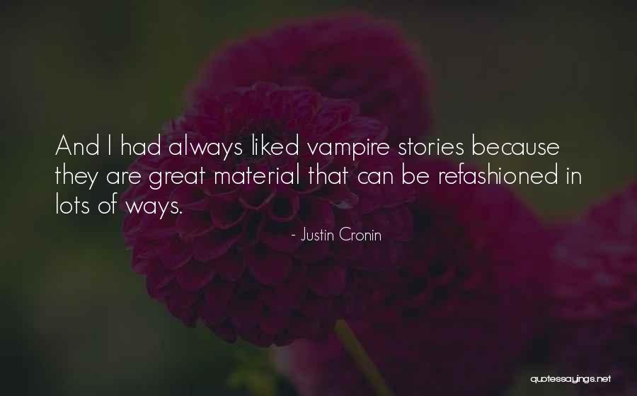 Cronin Quotes By Justin Cronin Cronin Quotes By Justin Cronin