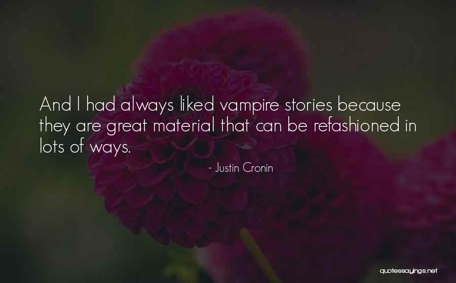 Cronin Quotes By Justin Cronin