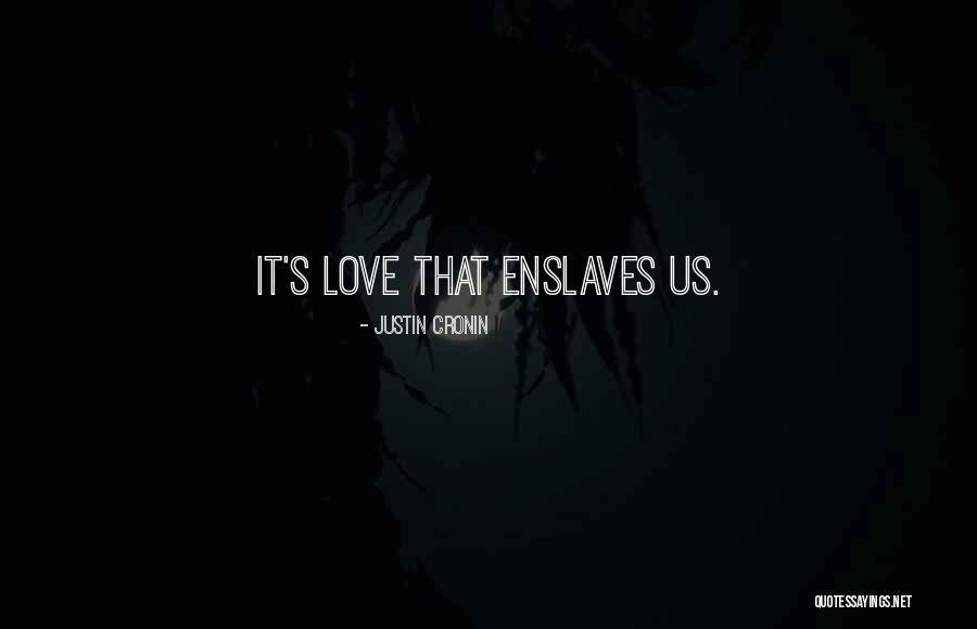 Cronin Quotes By Justin Cronin Cronin Quotes By Justin Cronin