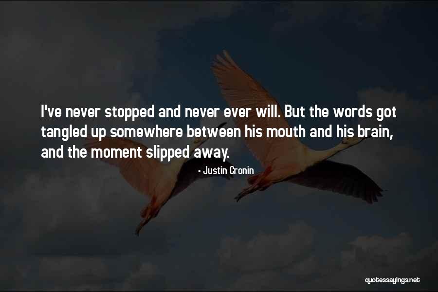 Cronin Quotes By Justin Cronin Cronin Quotes By Justin Cronin
