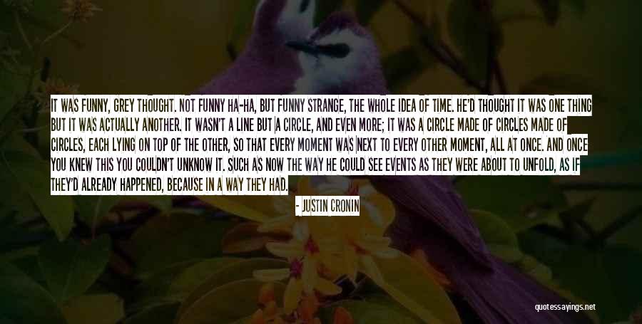 Cronin Quotes By Justin Cronin Cronin Quotes By Justin Cronin