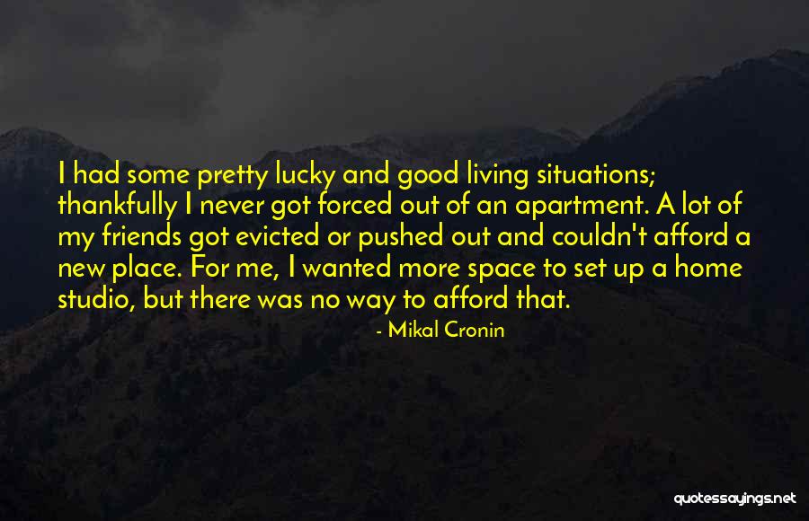 Cronin Quotes By Mikal Cronin