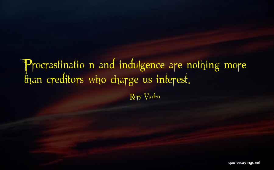 Cronistas Quotes By Rory Vaden Cronistas Quotes By Rory Vaden