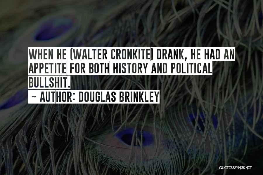 Cronkite Quotes By Douglas Brinkley