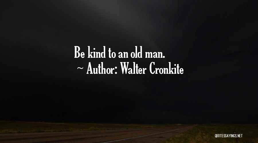 Cronkite Quotes By Walter Cronkite