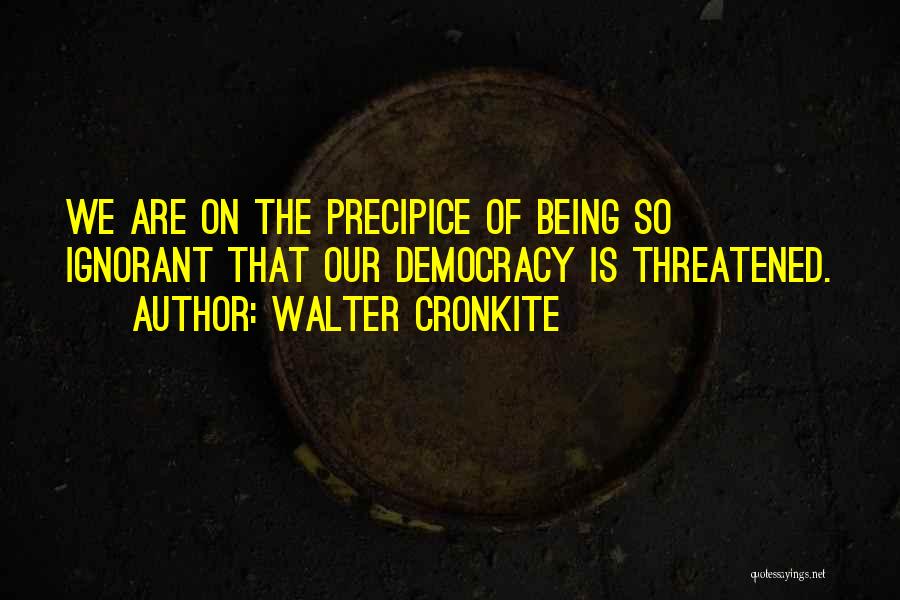 Cronkite Quotes By Walter Cronkite